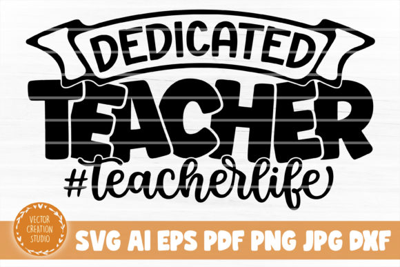 Dedicated Teacher SVG Cut File Graphics and Crafts Review