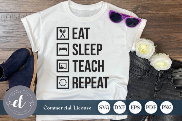 Eat Sleep Teach Repeat SVG: A Powerful Graphics Asset for Crafts and Branding