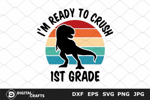 I m Ready to Crush 1st Grade, School SVG Graphics and Crafts