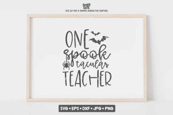 One Spook Tacular Teacher SVG: A Versatile Graphic Design Asset for Crafts