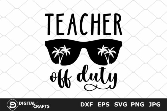 Teacher off Duty SVG: A Versatile Design Asset for Crafts and Graphics