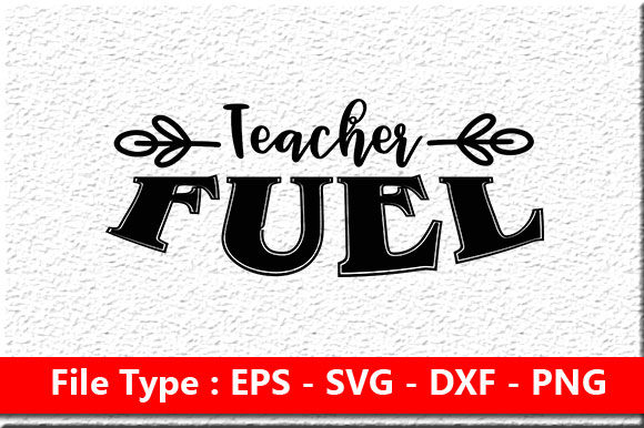 Teacher Svg Design ,Teacher Fuel: A Versatile Graphic Asset for Local Business Branding