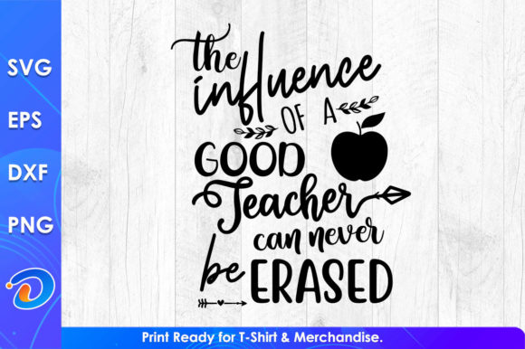 The Influence of a Good Teacher SVG for Crafts and Graphics